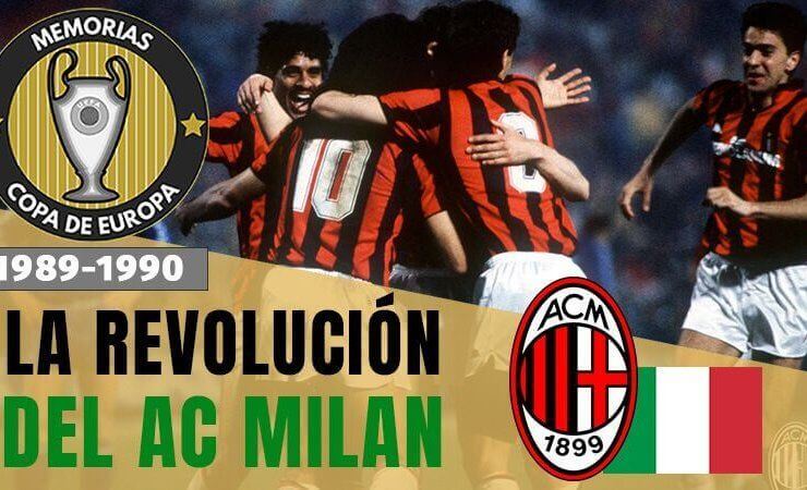 El Milan de Sacchi campeon de Europa 1989 1990