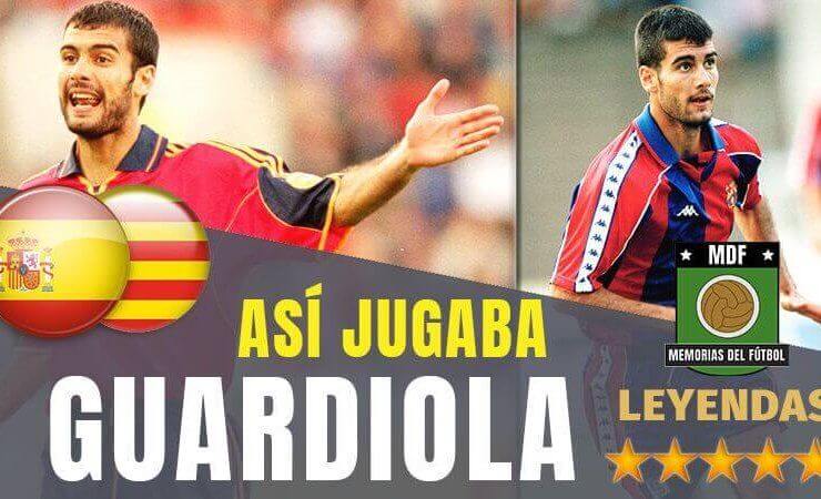 Así jugaba Pep Guardiola