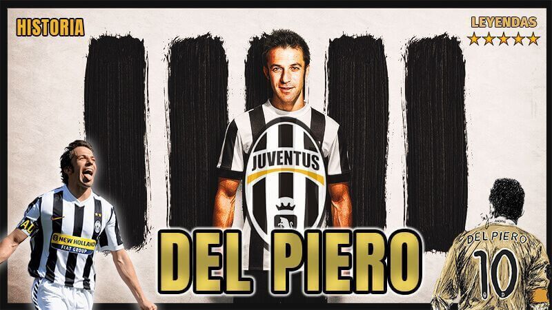 La Leyenda de Alessandro Del Piero