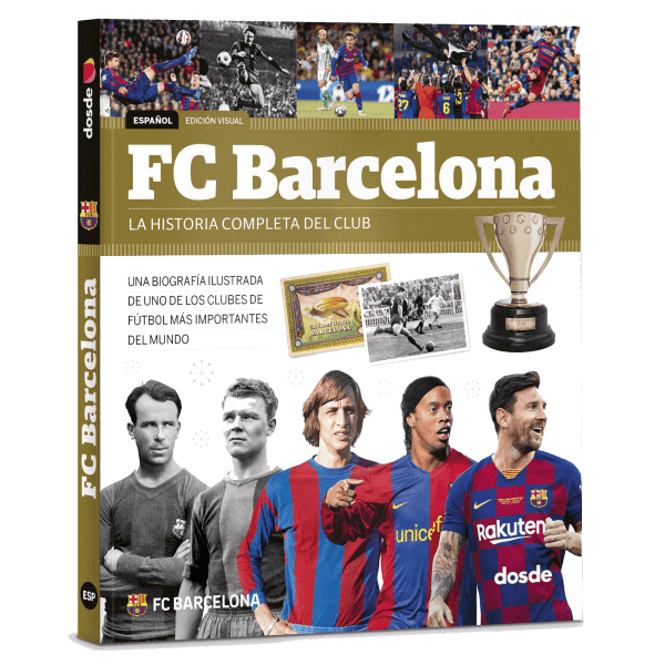 FC Barcelona La Historia Completa del Club