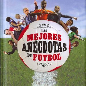 Las Mejores anécdotas de fútbol
