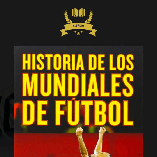historia mundiales de futbol