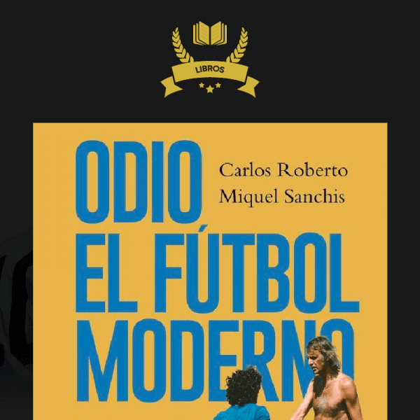 odia el futbol moderno