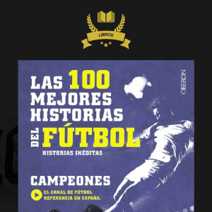 las 100 mejores historias futbol