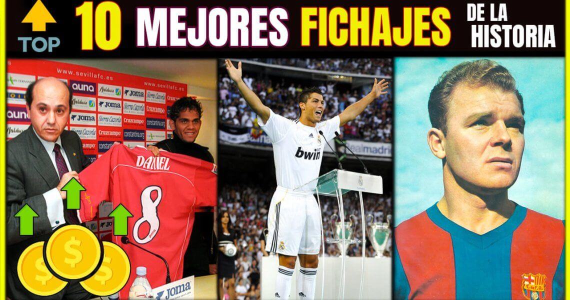 10 MEJORES FICHAJES HISTORIA