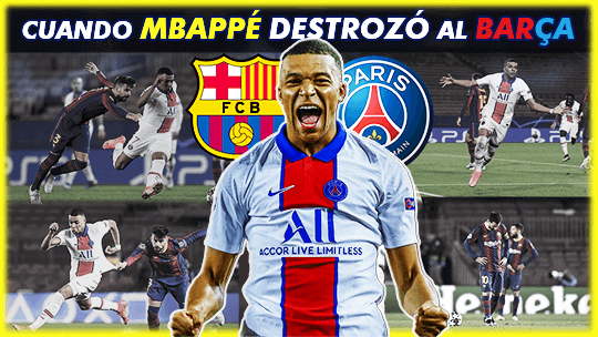 el día que mbappe destrozó al barcelona