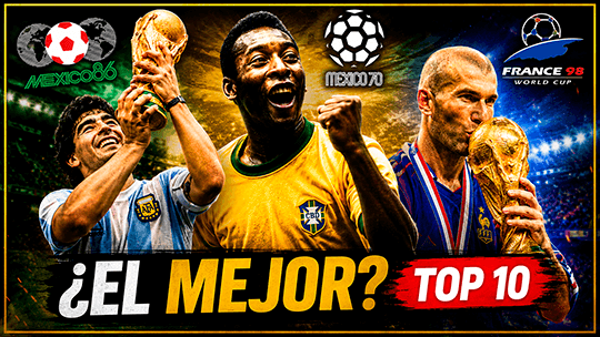 top 10 mejores mundiales de la historia